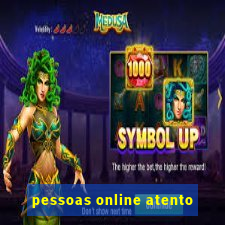 pessoas online atento